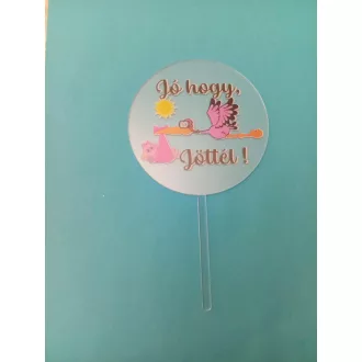 Jó,hogy jöttél (lánybabás) tortabeszúró,tortadísz